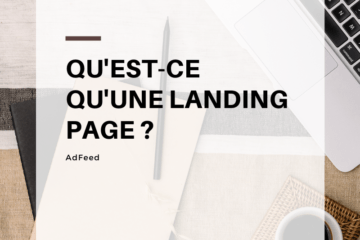 Qu’est-ce qu’une landing page ?