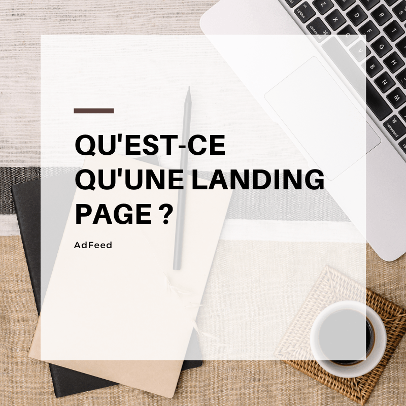 Qu’est-ce qu’une landing page ?